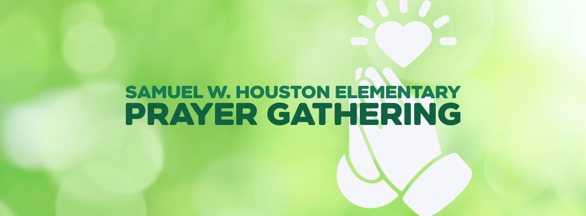 Samuel Walker Houston Elementary Prayer Gathering